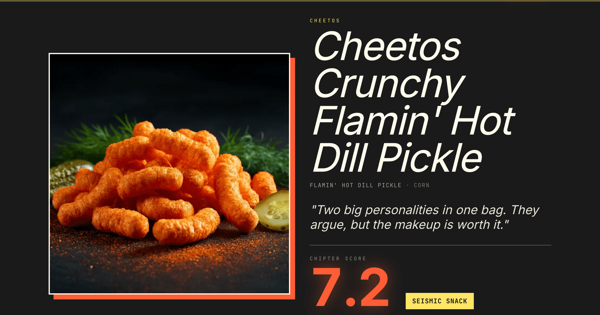 A rendered Chipter review card — Cheetos Crunchy Flamin' Hot Dill Pickle, scored 7.2 "Seismic Snack"